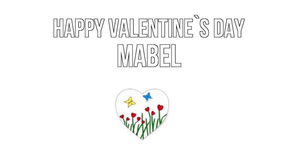 Greetings card с именем, Mabel Happy Valentine`s Day открытки онлайн на 14 февраля Greetings with text for free download 